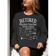Not My Problems Anymore Retired Physics Teacher Women Crewneck Sweatshirt, funny gift Not My Problems Anymore Retired Physics Teacher Women Crewneck Sweatshirt, funny gift