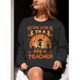 Nothing Scare Me I'm a Pre-k Teacher Matching Halloween For Men Women Women Crewneck Sweatshirt, funny gift Nothing Scare Me I'm a Pre-k Teacher Matching Halloween For Men Women Women Crewneck Sweatshirt, funny gift
