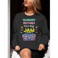 Nursery Rhymes Are My Jam 80s Retro Teachers & Students Kids Women Crewneck Sweatshirt, funny gift