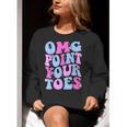 OMG Point Your Toes Dancing Teacher Tap Dancer Dance For Men Women Kids Women Crewneck Sweatshirt, funny gift