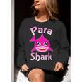 Para Shark Paraprofessional Female Teacher Women Crewneck Sweatshirt, funny gift Para Shark Paraprofessional Female Teacher Women Crewneck Sweatshirt, funny gift