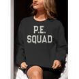 PE SQUAD Physical Education PE Teacher Team Kids Gym Crew Women Crewneck Sweatshirt, Pe Teacher Sweatshirts, funny gift