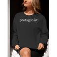 Protagonist Shirt For English Majors English Teachers Women Crewneck Sweatshirt, English Teacher Sweatshirts, funny gift