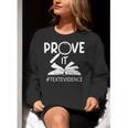 Prove It Text Evidences Reading Teacher First Day Of School Women Crewneck Sweatshirt, funny gift
