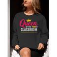 Queen Of The Classroom Teacher Women Crewneck Sweatshirt, funny gift