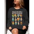 Reading Teacher How To Become a Better Reader Book Lover Fun Women Crewneck Sweatshirt, funny gift Reading Teacher How To Become a Better Reader Book Lover Fun Women Crewneck Sweatshirt, funny gift