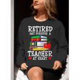 Retired But Forever a Teacher At Heart Teacher Retirement Women Crewneck Sweatshirt, funny gift