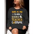 This Is My Scary Science Teacher Halloween Costumes Men Women Kids Women Crewneck Sweatshirt, Science Teacher Sweatshirts, funny gift This Is My Scary Science Teacher Halloween Costumes Men Women Kids Women Crewneck Sweatshirt, Science Teacher Sweatshirts, funny gift