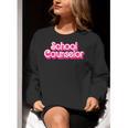 School Counselor Back To School Teacher Life Women Crewneck Sweatshirt, funny gift School Counselor Back To School Teacher Life Women Crewneck Sweatshirt, funny gift
