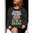 Science Teachers Love Brains Shirt Men Women Halloween Women Crewneck Sweatshirt, Science Teacher Sweatshirts, funny gift
