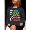 You Are SMART BRAVE STRONG KIND LOVED MOTIVATION TEACHER KID Women Crewneck Sweatshirt, funny gift You Are SMART BRAVE STRONG KIND LOVED MOTIVATION TEACHER KID Women Crewneck Sweatshirt, funny gift