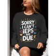 Sorry I Can'T Ieps Are Due Cute Elementary Teacher Iep Sped Women Crewneck Sweatshirt, funny gift Sorry I Can'T Ieps Are Due Cute Elementary Teacher Iep Sped Women Crewneck Sweatshirt, funny gift