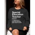 Special Education Teacher Definition Back To School Women Crewneck Sweatshirt, funny gift