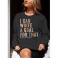 Special Education Teacher I Can Write A Goal For That Sped Women Crewneck Sweatshirt, funny gift Special Education Teacher I Can Write A Goal For That Sped Women Crewneck Sweatshirt, funny gift