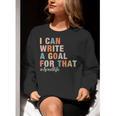 Special Education I Can Write A Goal For That Sped Teacher Women Crewneck Sweatshirt, funny gift Special Education I Can Write A Goal For That Sped Teacher Women Crewneck Sweatshirt, funny gift