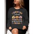 I Teach The Cutest Pumpkins In The Patch 1st Grade Teacher For Men Women Kids Women Crewneck Sweatshirt, funny gift