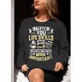 I Teach You Life Skills Home Economics Teacher Women Crewneck Sweatshirt, funny gift I Teach You Life Skills Home Economics Teacher Women Crewneck Sweatshirt, funny gift