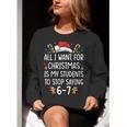 Teacher 67 Christmas Six Seven 6-7 For Men Women Humor Women Crewneck Sweatshirt, funny gift Teacher 67 Christmas Six Seven 6-7 For Men Women Humor Women Crewneck Sweatshirt, funny gift