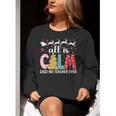 Teacher All Calm Said No Teacher Christmas Pencil Tree Women Crewneck Sweatshirt, funny gift Teacher All Calm Said No Teacher Christmas Pencil Tree Women Crewneck Sweatshirt, funny gift