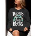 Teacher Halloween Shirt Women Men Teachers Love Brains Women Crewneck Sweatshirt, funny gift Teacher Halloween Shirt Women Men Teachers Love Brains Women Crewneck Sweatshirt, funny gift