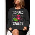 Teacher I Prefer The Term Educational Superhero Women Crewneck Sweatshirt, funny gift