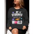 Teacher Tee My Students Are Out Of This World Space Women Crewneck Sweatshirt, funny gift Teacher Tee My Students Are Out Of This World Space Women Crewneck Sweatshirt, funny gift