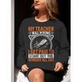 My Teacher Was Wrong I Get Paid To Stare Out The Window Women Crewneck Sweatshirt, funny gift My Teacher Was Wrong I Get Paid To Stare Out The Window Women Crewneck Sweatshirt, funny gift