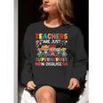Teachers Are Just Superheroes In Disguise Back To School Women Crewneck Sweatshirt, funny gift Teachers Are Just Superheroes In Disguise Back To School Women Crewneck Sweatshirt, funny gift
