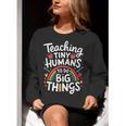 Teaching Tiny Humans Big Things I Teacher Women Crewneck Sweatshirt, funny gift