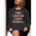 Test Day Teacher You Can Do Hard Things Women Kids Women Crewneck Sweatshirt, funny gift