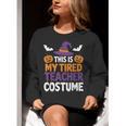 Tired Teacher Costume For Humor Halloween Women Crewneck Sweatshirt, funny gift Tired Teacher Costume For Humor Halloween Women Crewneck Sweatshirt, funny gift