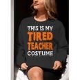 This Is My Tired Teacher Costume Quick Easy Lazy Halloween For Men Women Women Crewneck Sweatshirt, funny gift This Is My Tired Teacher Costume Quick Easy Lazy Halloween For Men Women Women Crewneck Sweatshirt, funny gift