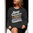 Never Underestimate a Public School Teacher Public Education Women Crewneck Sweatshirt, funny gift Never Underestimate a Public School Teacher Public Education Women Crewneck Sweatshirt, funny gift