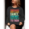 Vintage Dinosaurs Didn't Learn Dance Dance Teacher Women Crewneck Sweatshirt, funny gift Vintage Dinosaurs Didn't Learn Dance Dance Teacher Women Crewneck Sweatshirt, funny gift