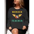 Wonder Teacher Instructor Professor Proud Literature Men Women Girls Kids T-Shirt Women Crewneck Sweatshirt, funny gift