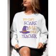 You Can't Scare Me I'm A Teacher Women Crewneck Sweatshirt, funny gift