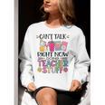 Can't Talk Right Now Doing Teacher Stuff Women Crewneck Sweatshirt, funny gift Can't Talk Right Now Doing Teacher Stuff Women Crewneck Sweatshirt, funny gift