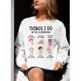 Daycare Preschool Infant Teacher Thing I Do In The Classroom Women Crewneck Sweatshirt, funny gift