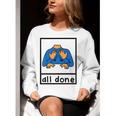 All Done Sign Language Speech Pathology Aac Sped Teacher Women Crewneck Sweatshirt, funny gift All Done Sign Language Speech Pathology Aac Sped Teacher Women Crewneck Sweatshirt, funny gift