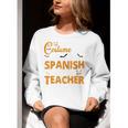 I Don't Need A Costume I'm A Spanish Teacher Halloween Women Crewneck Sweatshirt, funny gift I Don't Need A Costume I'm A Spanish Teacher Halloween Women Crewneck Sweatshirt, funny gift
