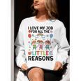 Love Job For Little Reasons Daycare Teacher Graphic Women Crewneck Sweatshirt, funny gift