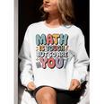 Math Is Tough But So Are You Motivational School Teacher Women Crewneck Sweatshirt, funny gift Math Is Tough But So Are You Motivational School Teacher Women Crewneck Sweatshirt, funny gift