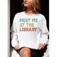Meet Me At The Library For Teachers And School Librarians Women Crewneck Sweatshirt, funny gift Meet Me At The Library For Teachers And School Librarians Women Crewneck Sweatshirt, funny gift