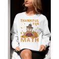 Thankful Math Turkey Teacher Happy Thanksgiving Women Crewneck Sweatshirt, funny gift Thankful Math Turkey Teacher Happy Thanksgiving Women Crewneck Sweatshirt, funny gift