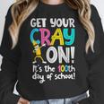 100th Day Of School Get Your Cray On Teacher Women Crewneck Sweatshirt, funny design 100th Day Of School Get Your Cray On Teacher Women Crewneck Sweatshirt, funny design