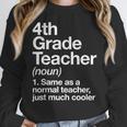 4th Grade Teacher Definition Back To School First Day Women Crewneck Sweatshirt, First Grade Teacher Gifts, 4th Grade Teacher Gifts, funny design