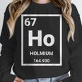 6 7 Meme Science Teacher Chemistry Holmium Women Crewneck Sweatshirt, Science Teacher Gifts, funny design 6 7 Meme Science Teacher Chemistry Holmium Women Crewneck Sweatshirt, Science Teacher Gifts, funny design