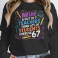 6 Out Of 7 Teachers Think 67 Of Students Overuse 67 Meme Women Crewneck Sweatshirt, funny design 6 Out Of 7 Teachers Think 67 Of Students Overuse 67 Meme Women Crewneck Sweatshirt, funny design