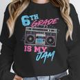 6th Grade Is My Jam Vintage 80s Boombox Teacher Student Women Crewneck Sweatshirt, funny design 6th Grade Is My Jam Vintage 80s Boombox Teacher Student Women Crewneck Sweatshirt, funny design