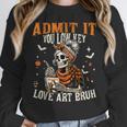 Admit It You Low Key Love Art Bruh Halloween Art Teacher Women Crewneck Sweatshirt, funny design Admit It You Low Key Love Art Bruh Halloween Art Teacher Women Crewneck Sweatshirt, funny design
